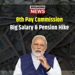 8th Pay Commission 2025 Update